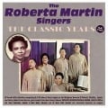 Cover-Bild zum Titel 'The Classic Years 1947-62' von 'The Roberta Martin Singers'