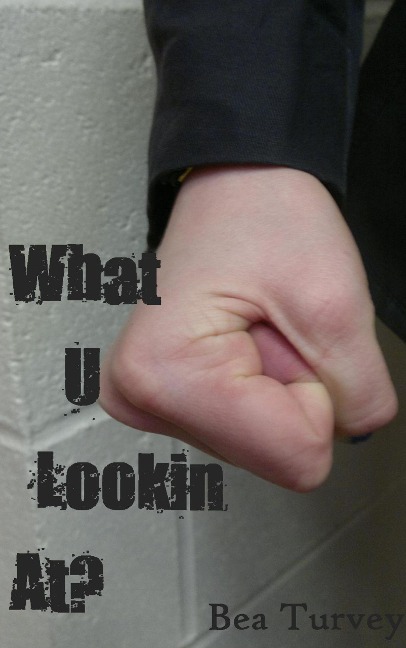 What U Lookin At? - Bea Turvey