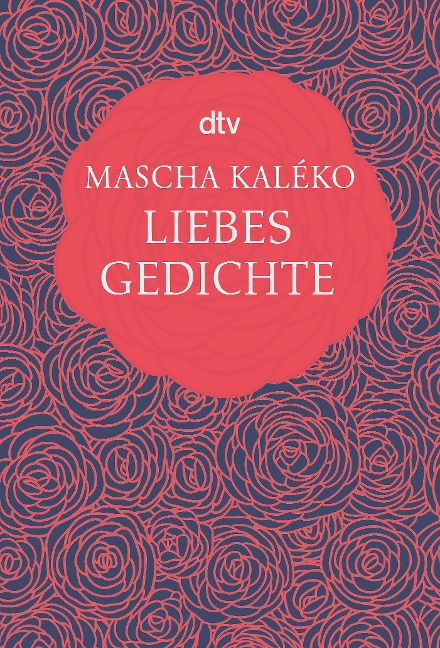 Liebesgedichte - Mascha Kaléko