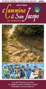 Il cammino di San Jacopo in Toscana. Un nuovo cammino italiano verso Santiago. Sulla direttrice della Via Cassia, un cammino jacopeo da Firenze a Livorno attraverso la «Piccola Santiago» - Nedo Ferrari