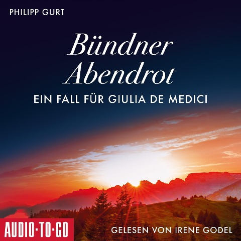 Bündner Abendrot: Ein Fall für Giulia de Medici - Philipp Gurt