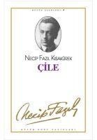 Cile - Necip Fazil Kisakürek