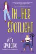 Cover-Bild zum Titel 'In Her Spotlight' von 'Amy Spalding'