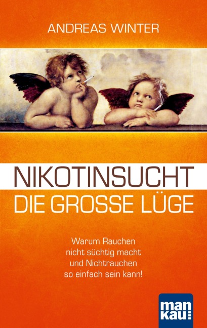 Nikotinsucht - die große Lüge - Andreas Winter