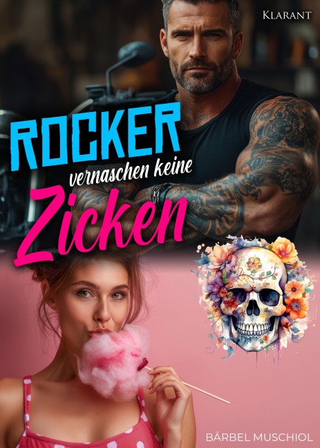 Rocker vernaschen keine Zicken. Rockerroman - Bärbel Muschiol