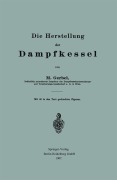 Cover-Bild zum Titel 'Die Herstellung der Dampfkessel' von 'Bernhard M. Gerbel'