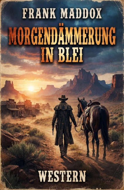 Morgendämmerung in Blei: Western - Frank Maddox