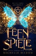 Cover-Bild zum Titel 'Feenspiele' von 'Michelle Madow'