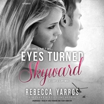 Eyes Turned Skyward Lib/E - Rebecca Yarros