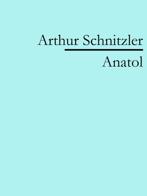 Anatol - Arthur Schnitzler