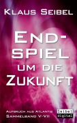 Cover-Bild zum Titel 'Endspiel um die Zukunft' von 'Klaus Seibel'