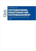 Cover-Bild zum Titel 'Kostenrechnung, Budgetierung und Kostenmanagement' von 'Thomas Wala, Franz Haslehner, Manuela Hirsch'