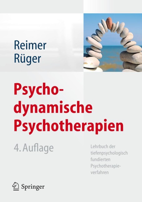 Psychodynamische Psychotherapien - Ulrich Rüger, Christian Reimer