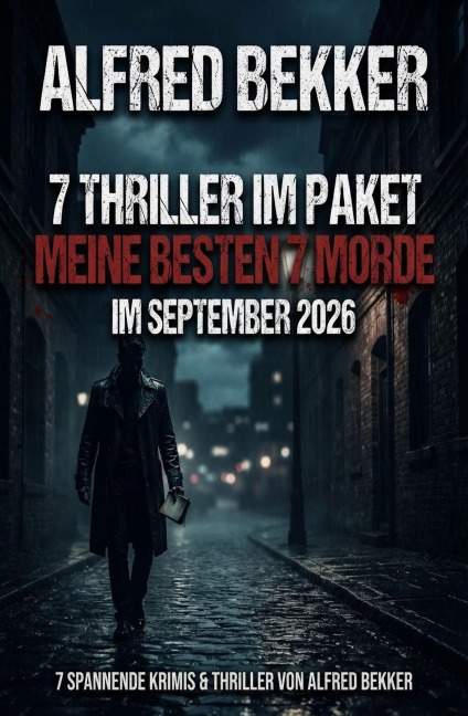 7 Thriller im Paket: Meine besten 7 Morde im September 2026 - Alfred Bekker
