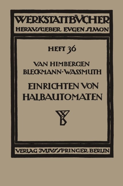 Das Einrichten von Halbautomaten - J. Van Himbergen, A. Wassmuth, A. Bleckmann