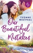 Cover-Bild zum Titel 'Our Beautiful Mistakes' von 'Yvonne Westphal'