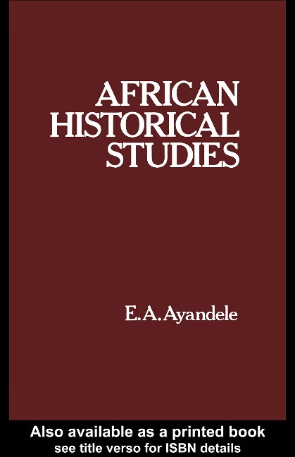 African Historical Studies - E. A. Ayandele