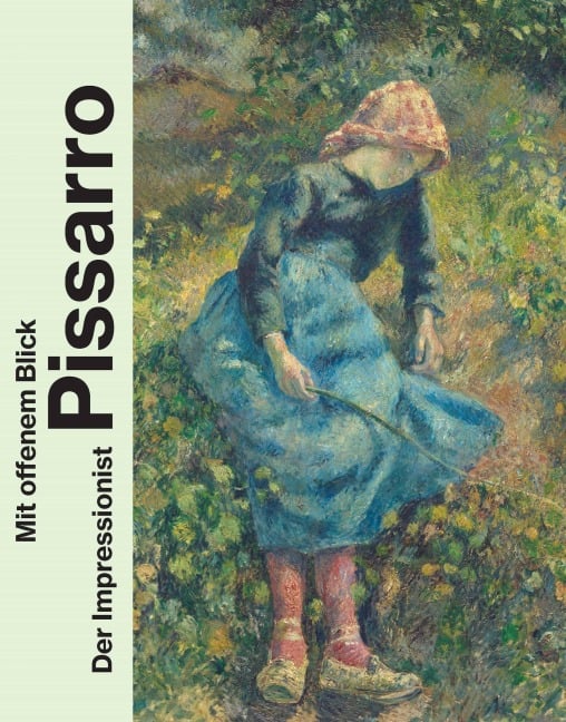 Mit offenem Blick. Der Impressionist Pissarro - 