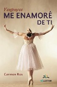 Cover-Bild zum Titel 'Y Entonces Me Enamore de Ti' von 'Carmen Ros'