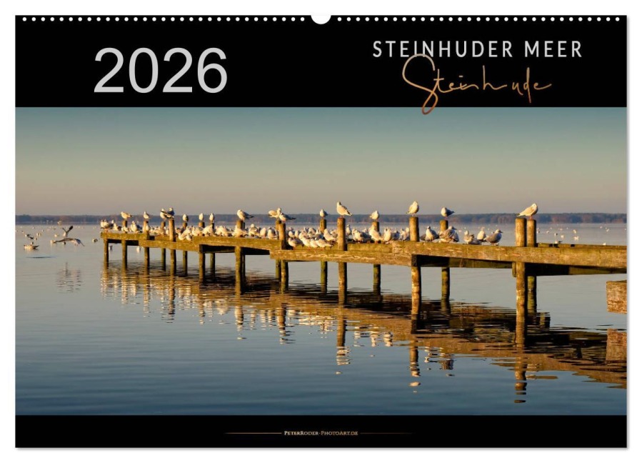 Steinhuder Meer - Steinhude (Wandkalender 2026 DIN A2 quer), CALVENDO Monatskalender - Peter Roder