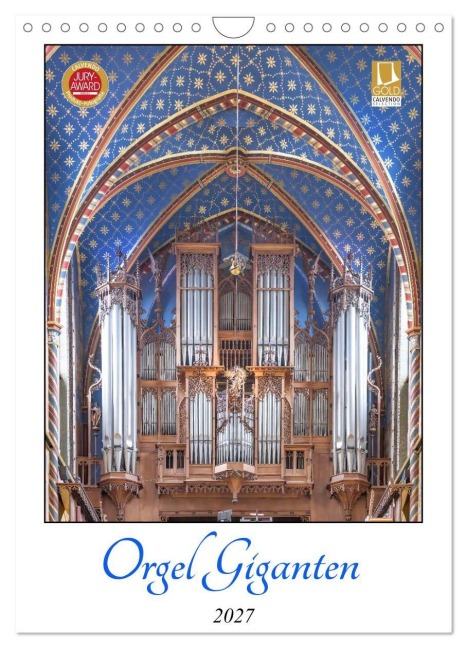 Orgel Giganten (Wandkalender 2027 DIN A4 hoch), CALVENDO Monatskalender - Bodo Schmidt