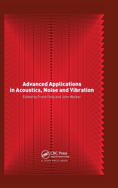Advanced Applications in Acoustics, Noise and Vibration - 