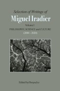 Selection of Writings of Miguel Iradier. Volume I Philosophy, Scienceand Culture (2004 - 2020) - Miguel Iradier