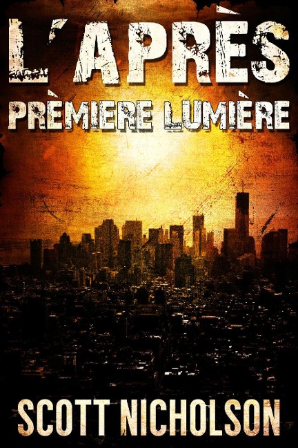 L'Après: Première Lumière - Scott Nicholson