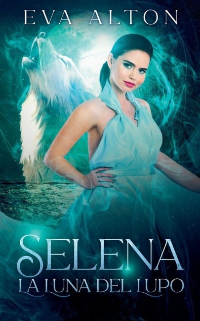 Selena - La Luna del Lupo - Eva Alton