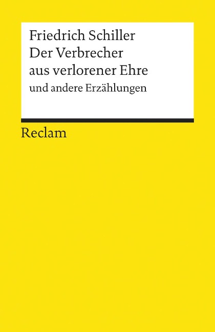 Der Verbrecher aus verlorener Ehre und andere Erzählungen. Textausgabe mit Anmerkungen/Worterklärungen und Nachwort - Friedrich Schiller