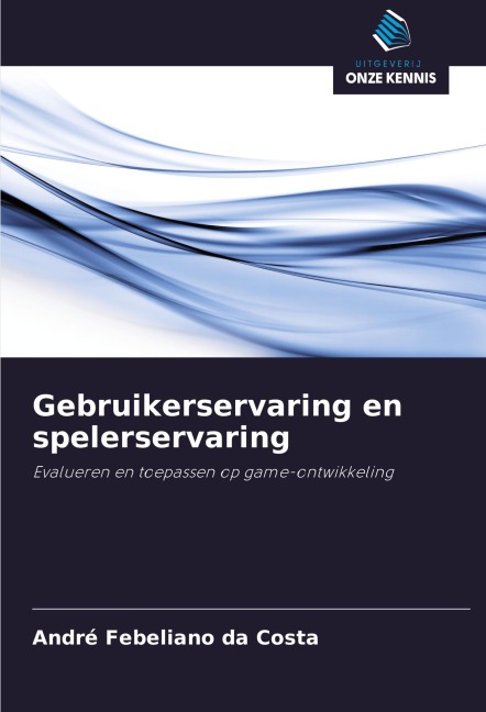 Gebruikerservaring en spelerservaring - André Febeliano Da Costa