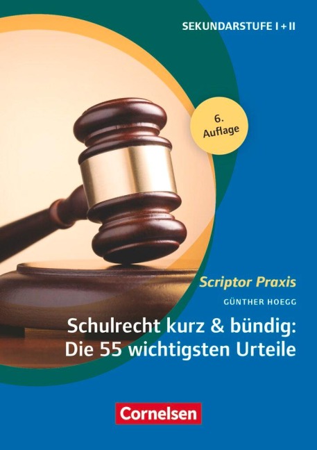 Schulrecht kurz & bündig: Die 55 wichtigsten Urteile - Günther Hoegg