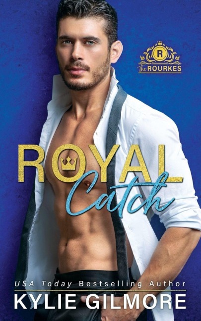 Royal Catch - Kylie Gilmore