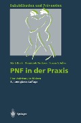 Cover-Bild zum Titel 'PNF in der Praxis' von 'Math Buck, Dominiek Beckers, Susan S. Adler'