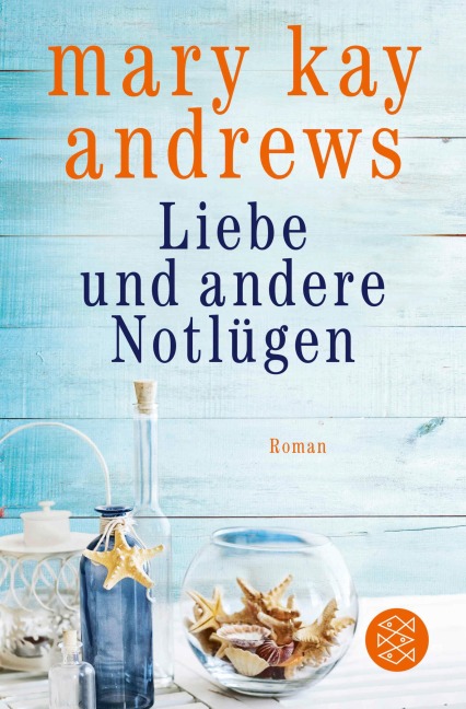 Liebe und andere Notlügen - Mary Kay Andrews