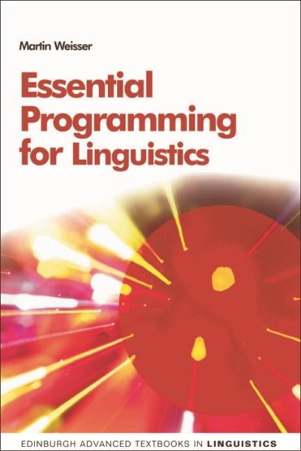 Essential Programming for Linguistics - Martin Weisser