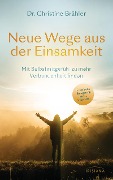 Cover-Bild zum Titel 'Neue Wege aus der Einsamkeit' von 'Christine Brähler'