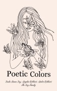 Cover-Bild zum Titel 'Poetic Colors' von 'Amber Richhart, Angelia Richhart, Linda Diane Lay, Lay Family, The Royal House of Normandy Royal Lay Family'