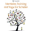 Cover-Bild zum Titel 'Mentales Training mit Yoga für Schüler' von 'Ilse Mauerer'