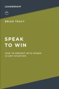 Cover-Bild zum Titel 'Speak to Win' von 'Brian Tracy'