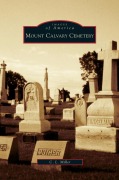 Cover-Bild zum Titel 'Mount Calvary Cemetery' von 'C. L. Miller'