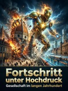 Cover-Bild zum Titel 'Fortschritt unter Hochdruck' von 'Magnus Fuchs'