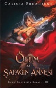 Cover-Bild zum Titel 'Ölüm Ve Safagin Annesi - Ciltli' von 'Carissa Broadbent'