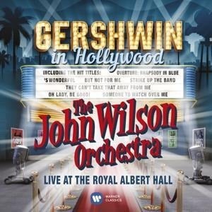 Gershwin In Hollywood(Live At The Royal Albert Hal - John Orchestra Wilson