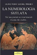 La Numerologia svelata - Volume 1 - Michel Pirmaier, Wilfrid Pochat