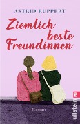 Cover-Bild zum Titel 'Ziemlich beste Freundinnen' von 'Astrid Ruppert'