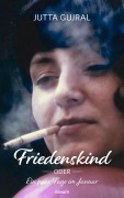 Cover-Bild zum Titel 'Friedenskind' von 'Jutta Gujral'