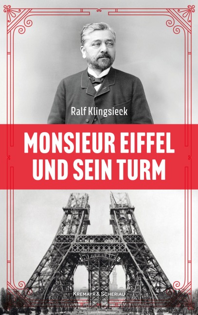 Monsieur Eiffel und sein Turm - Ralf Klingsieck