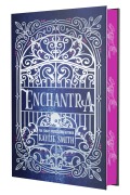 Cover-Bild zum Titel 'Enchantra (Deluxe Limited Edition)' von 'Kaylie Smith'