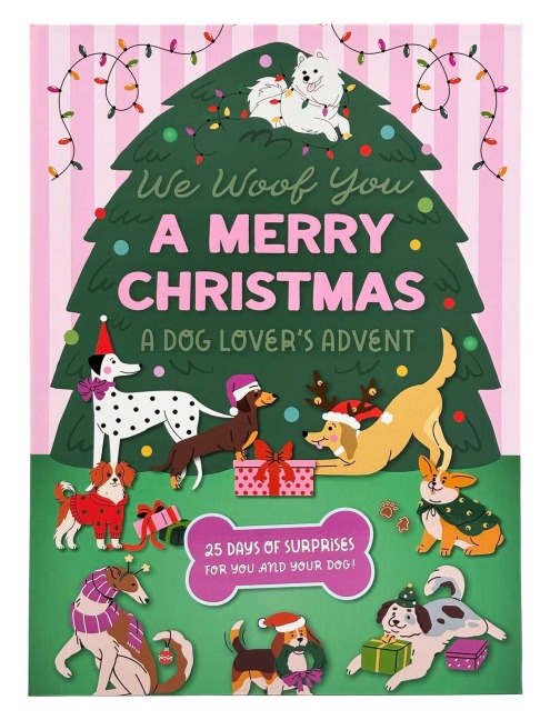 We Woof You A Merry Christmas: Dog Lovers Advent - 